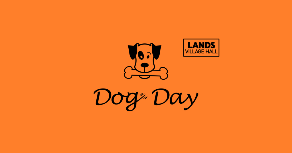 Dog day event @ Lands Village Hall